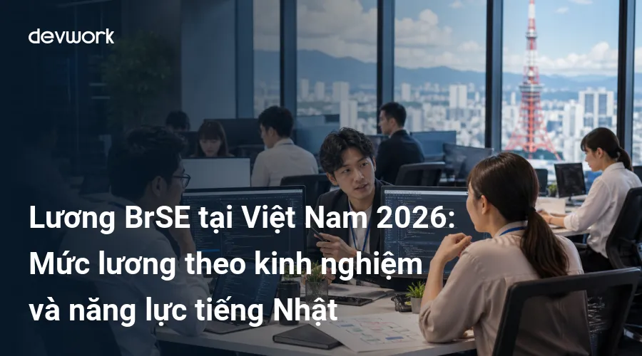 luong-brse-tai-viet-nam-2026-muc-luong-theo-kinh-nghiem-va-nang-luc-tieng-nhat