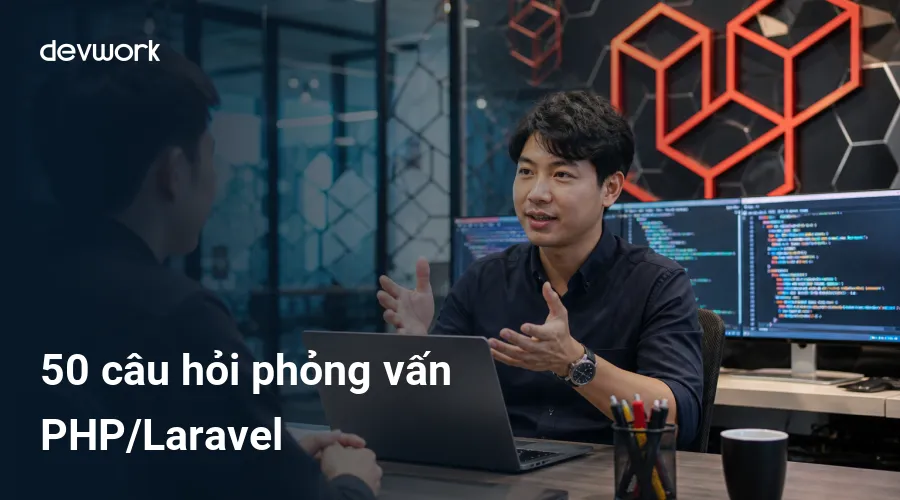 50-cau-hoi-phong-van-phplaravel