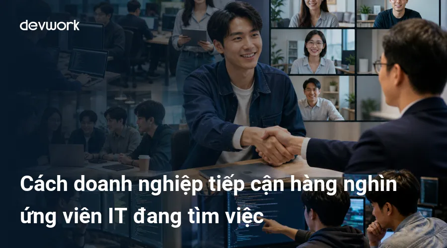 cach-doanh-nghiep-tiep-can-hang-nghin-ung-vien-it-dang-tim-viec-1uM1J