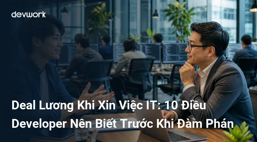deal-luong-khi-xin-viec-it-10-dieu-developer-nen-biet-truoc-khi-dam-phan-qUGqt
