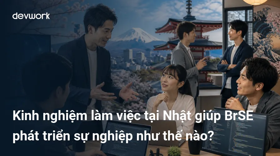 kinh-nghiem-lam-viec-tai-nhat-giup-brse-phat-trien-su-nghiep-nhu-the-nao-wsf0p