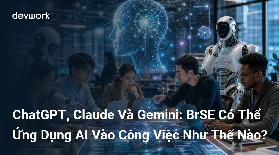 chatgpt-claude-va-gemini-brse-co-the-ung-dung-ai-vao-cong-viec-nhu-the-nao-NLAvc