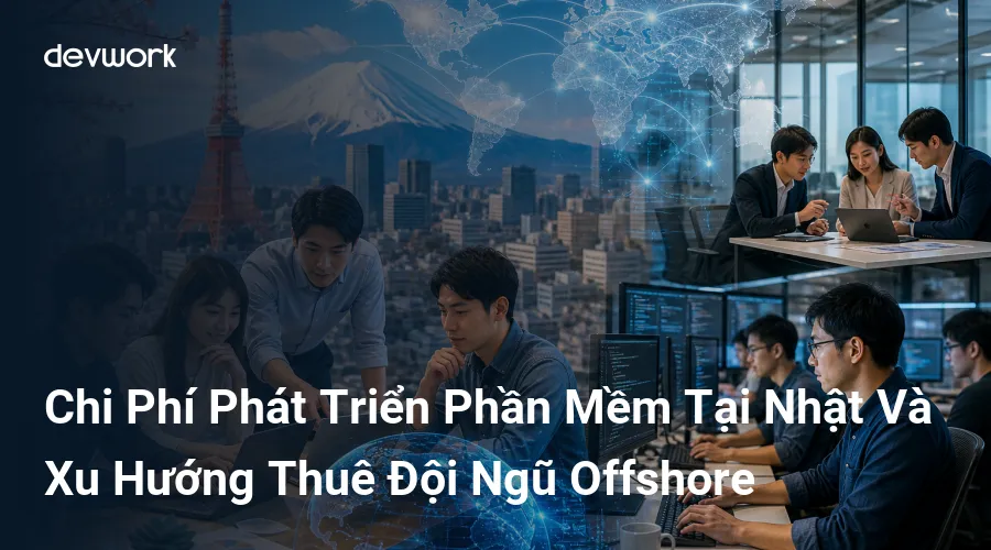 chi-phi-phat-trien-phan-mem-tai-nhat-va-xu-huong-thue-doi-ngu-offshore-HPZDA