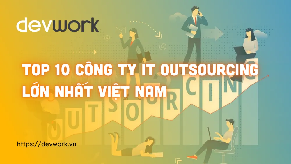 top-10-cong-ty-it-outsourcing-lon-nhat-viet-nam