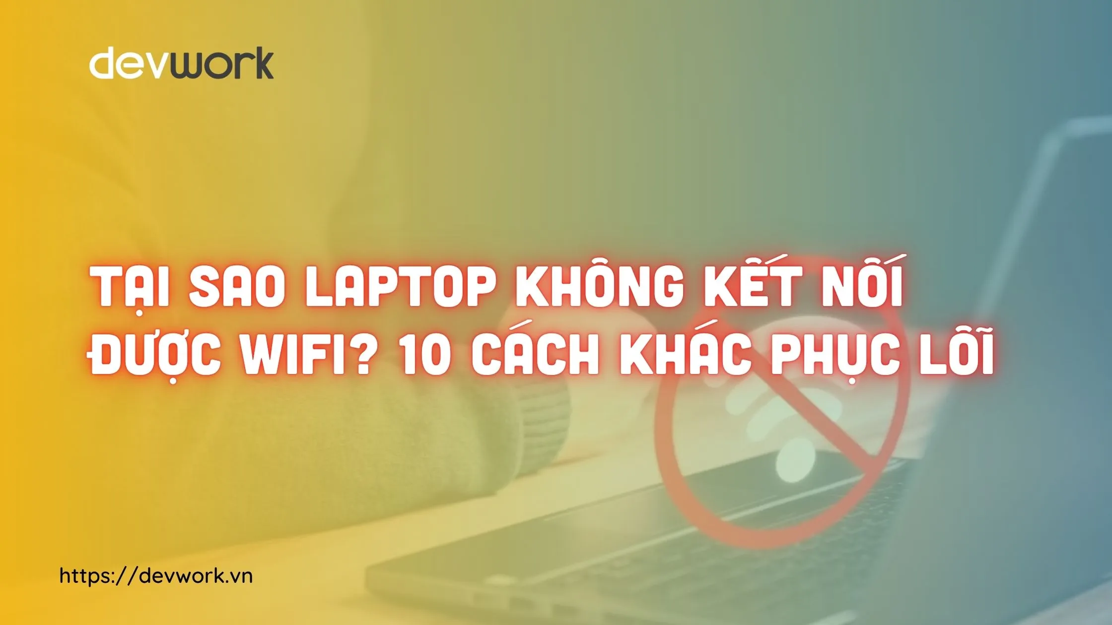 laptop-khong-ket-noi-duoc-wifi