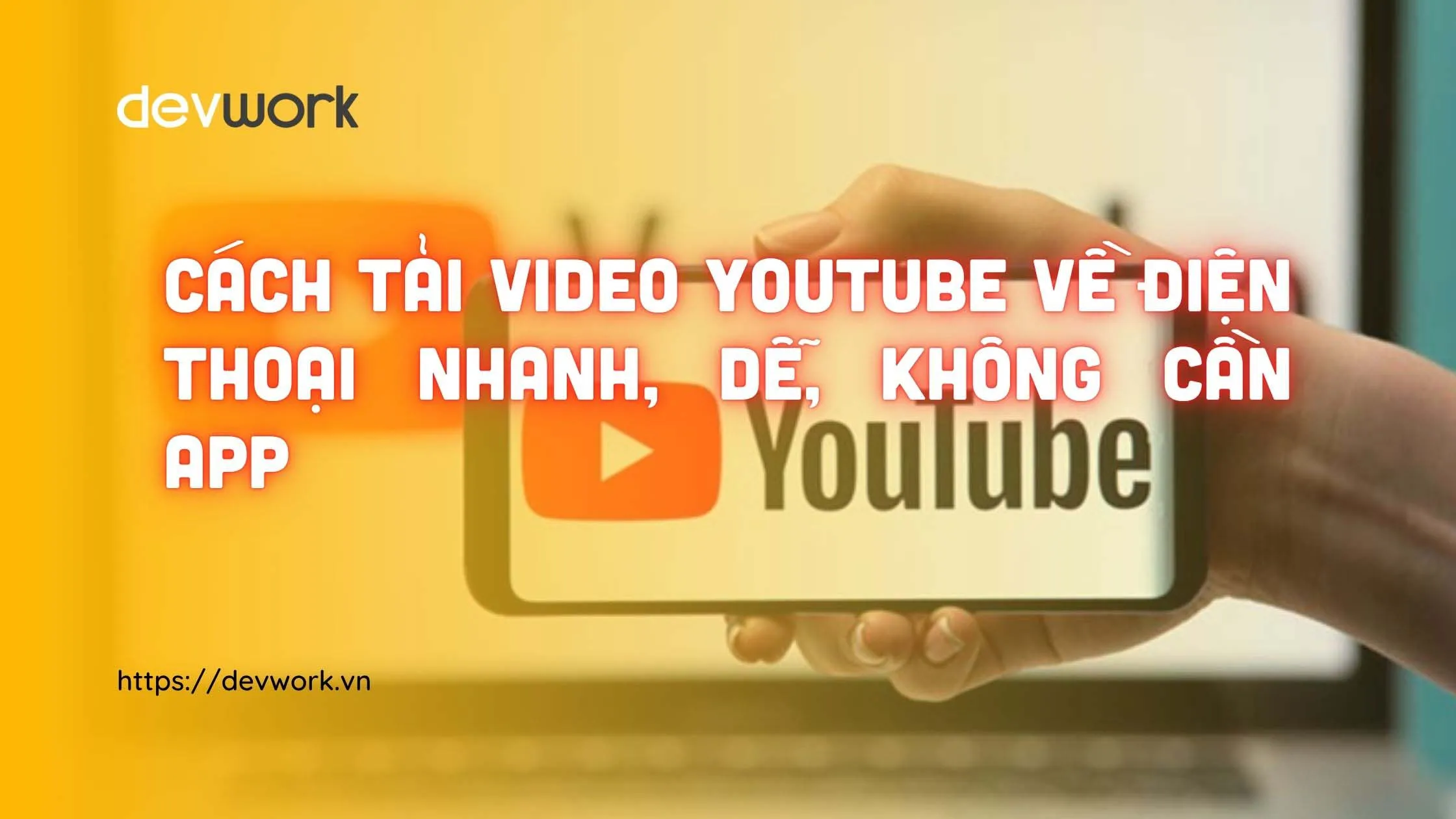 cach-tai-video-youtube-ve-dien-thoai