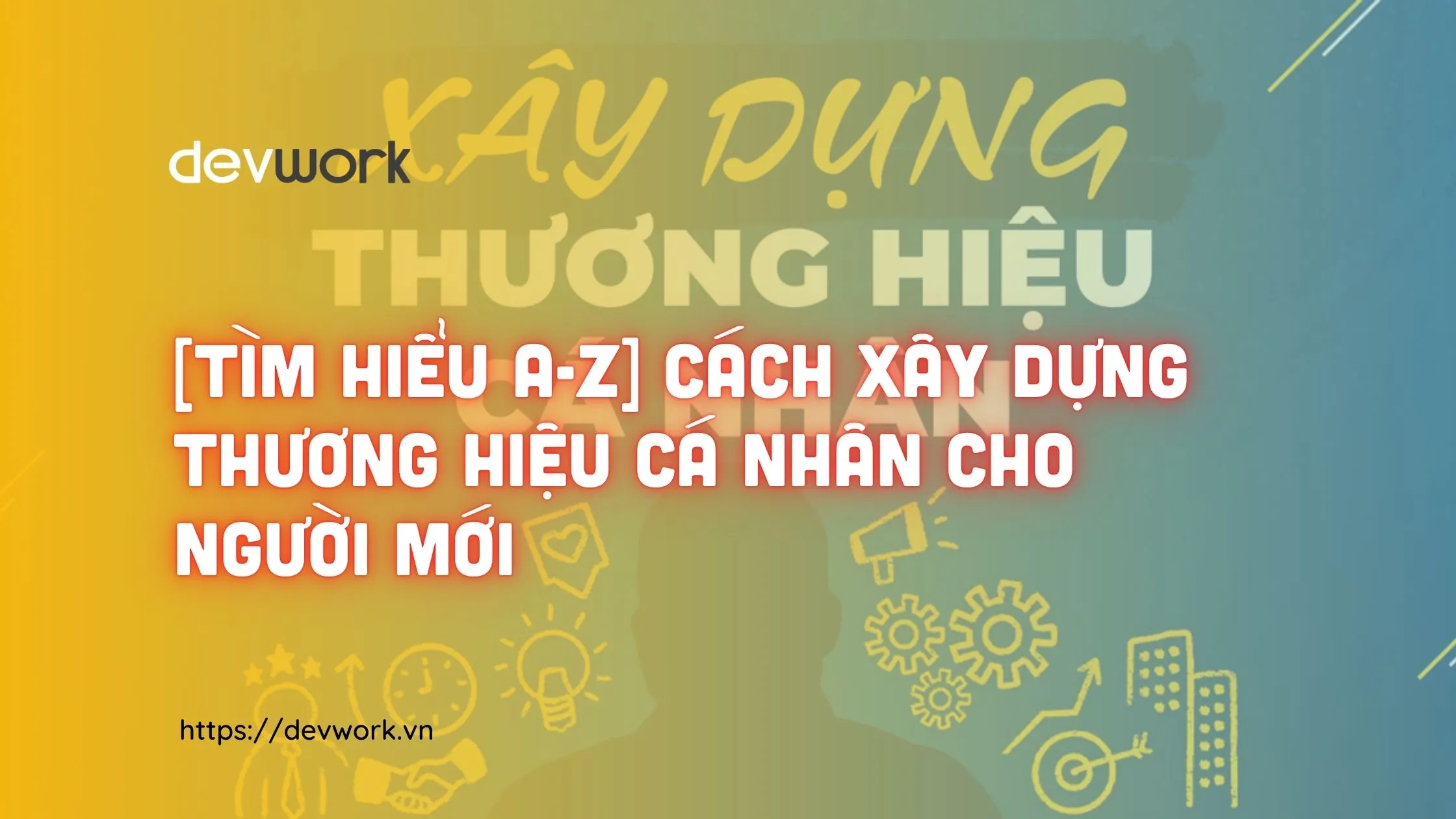 cach-xay-dung-thuong-hieu-ca-nhan