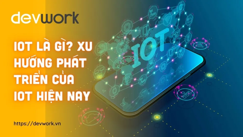 iot-la-gi-xu-huong-phat-trien-cua-iot-hien-nay-23